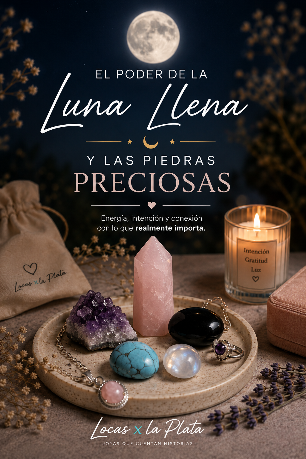 🌕 La Luna Llena y las piedras naturales: energía, intención y significado